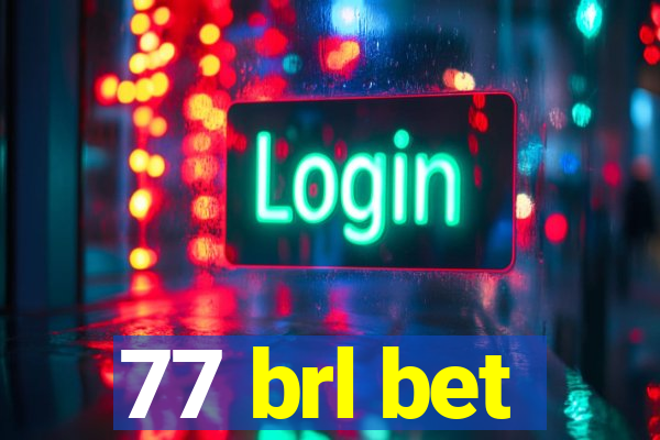 77 brl bet